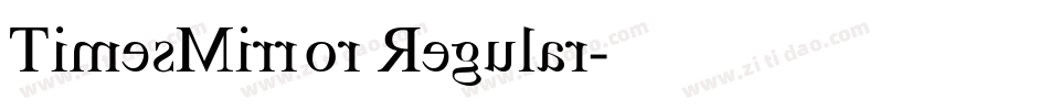 TimesMirror Regular字体转换